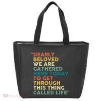 Dearly Beloved We Are Gathered Here Today To Get Through Tote Bag thumb 0
