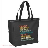 Dearly Beloved We Are Gathered Here Today To Get Through Tote Bag thumb 2