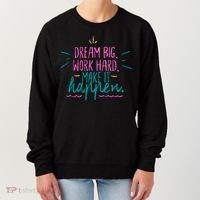 Dream Big Work Hard Make It Happen Quote Women's Sweatshirt thumb 0