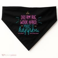 Dream Big Work Hard Make It Happen Quote USA-Made Doggie Bandana thumb 0