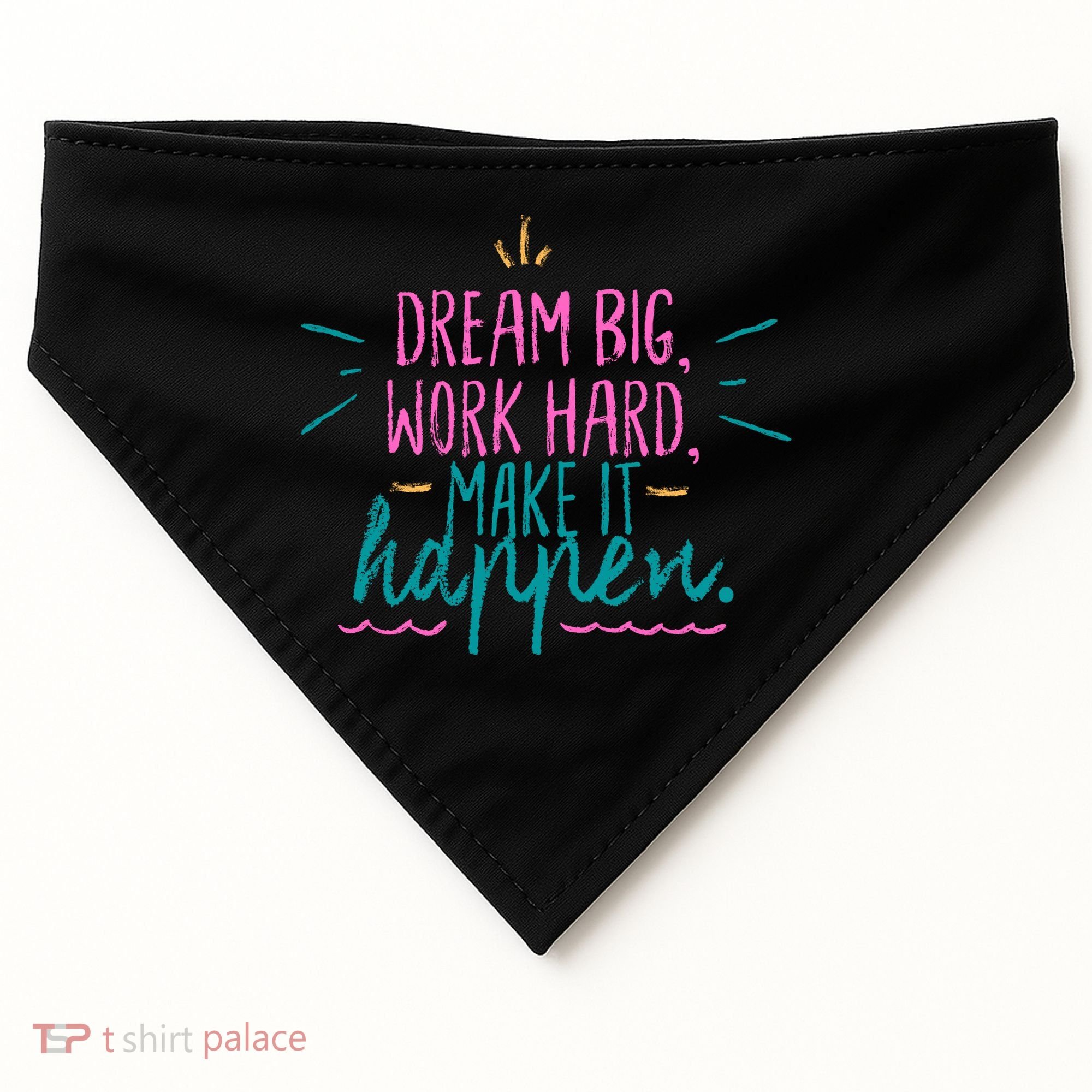 Dream Big Work Hard Make It Happen Quote USA-Made Doggie Bandana