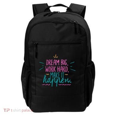 Dream Big Work Hard Make It Happen Quote Backpack