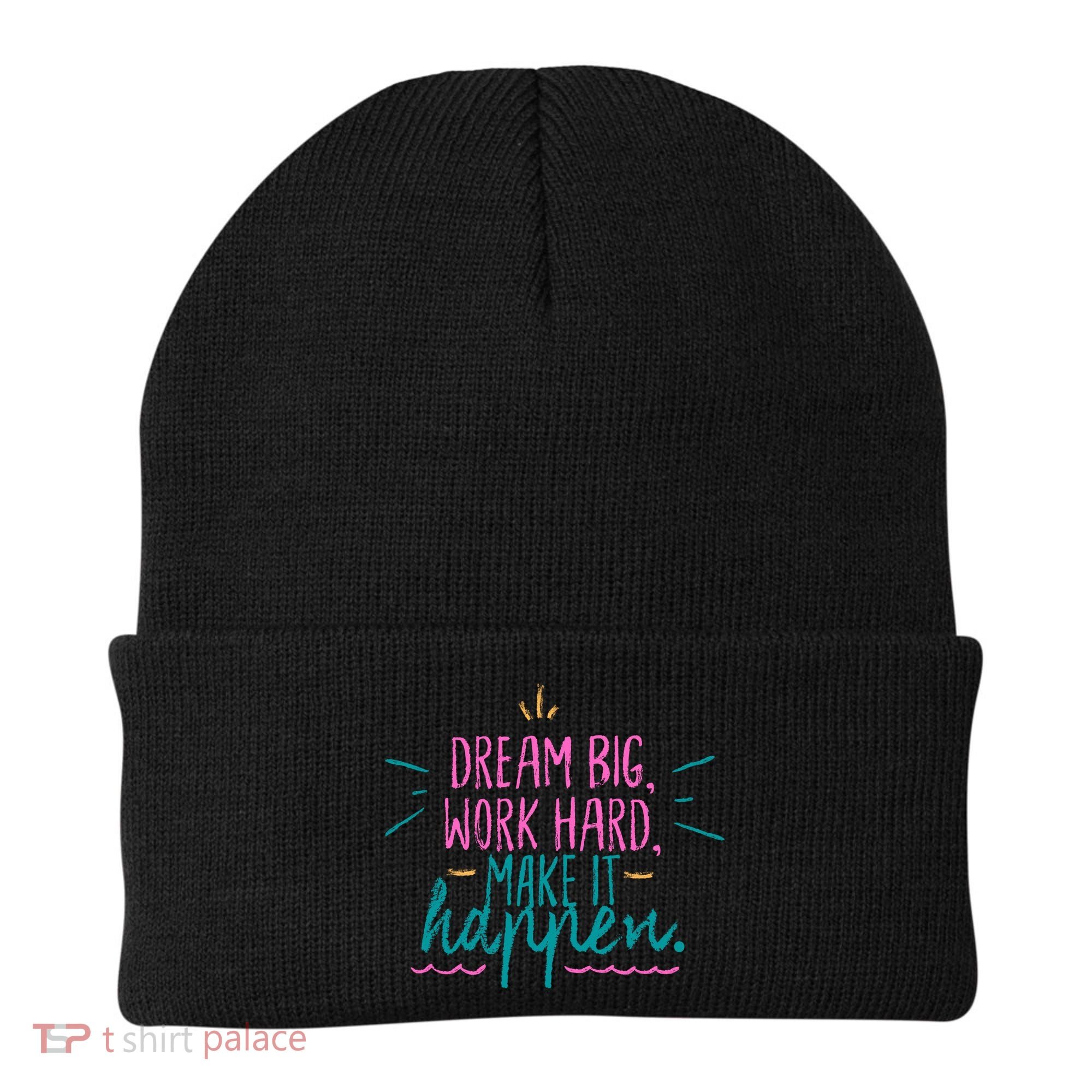 Dream Big Work Hard Make It Happen Quote Beanie