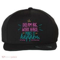 Dream Big Work Hard Make It Happen Quote Wool Snapback Cap thumb 0