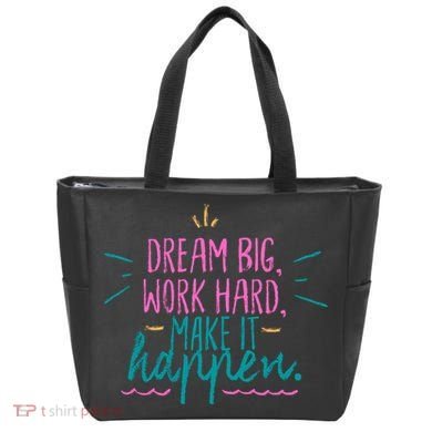 Dream Big Work Hard Make It Happen Quote Tote Bag
