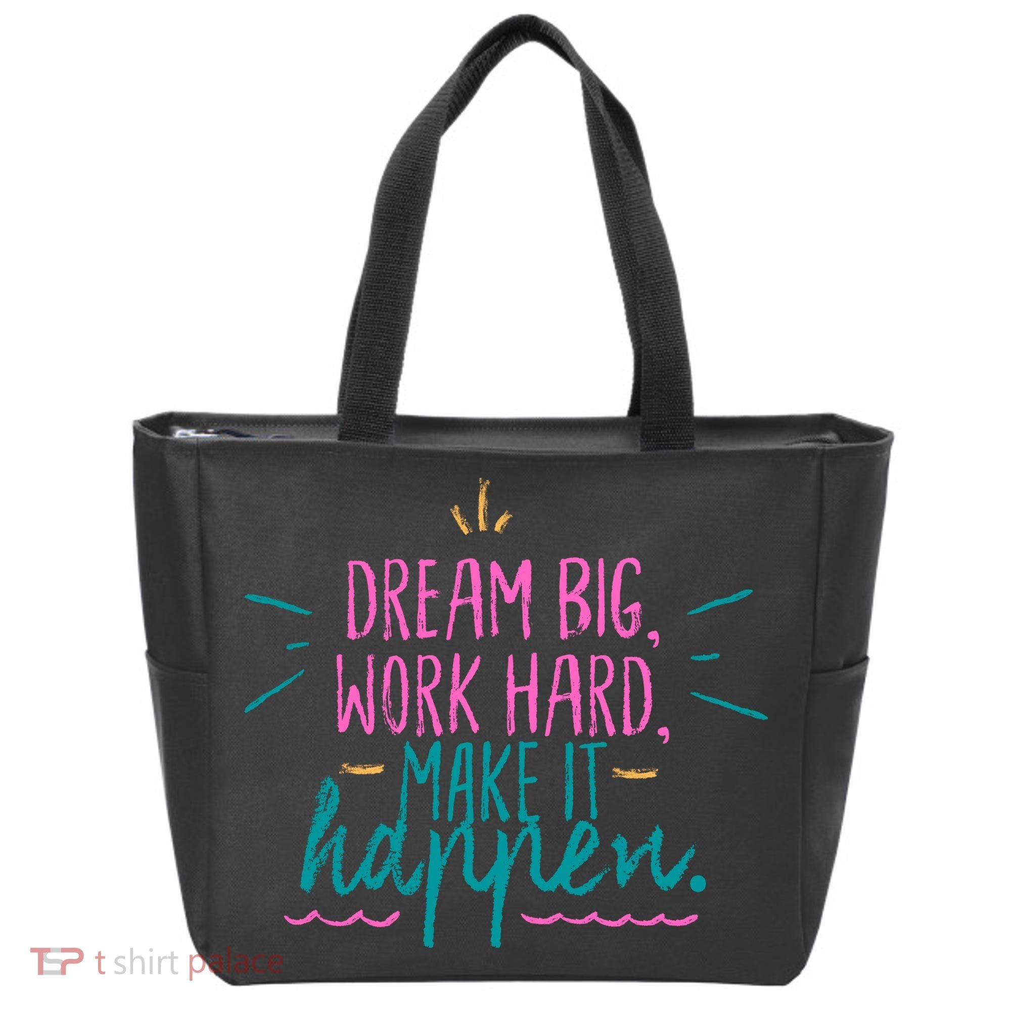 Dream Big Work Hard Make It Happen Quote Tote Bag