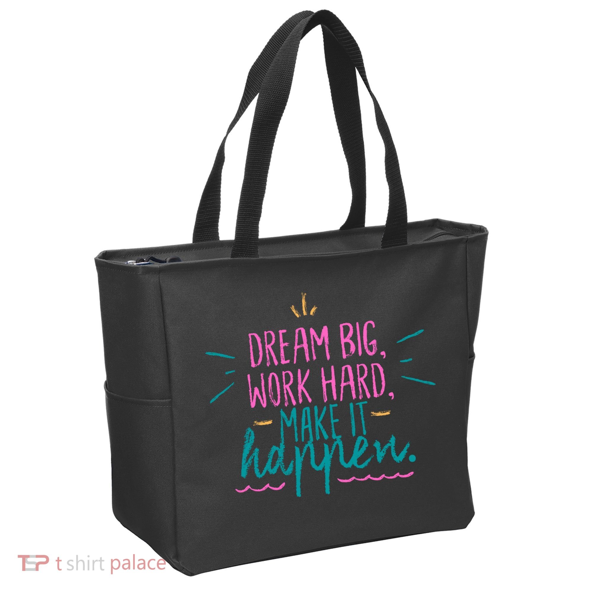 Dream Big Work Hard Make It Happen Quote Tote Bag