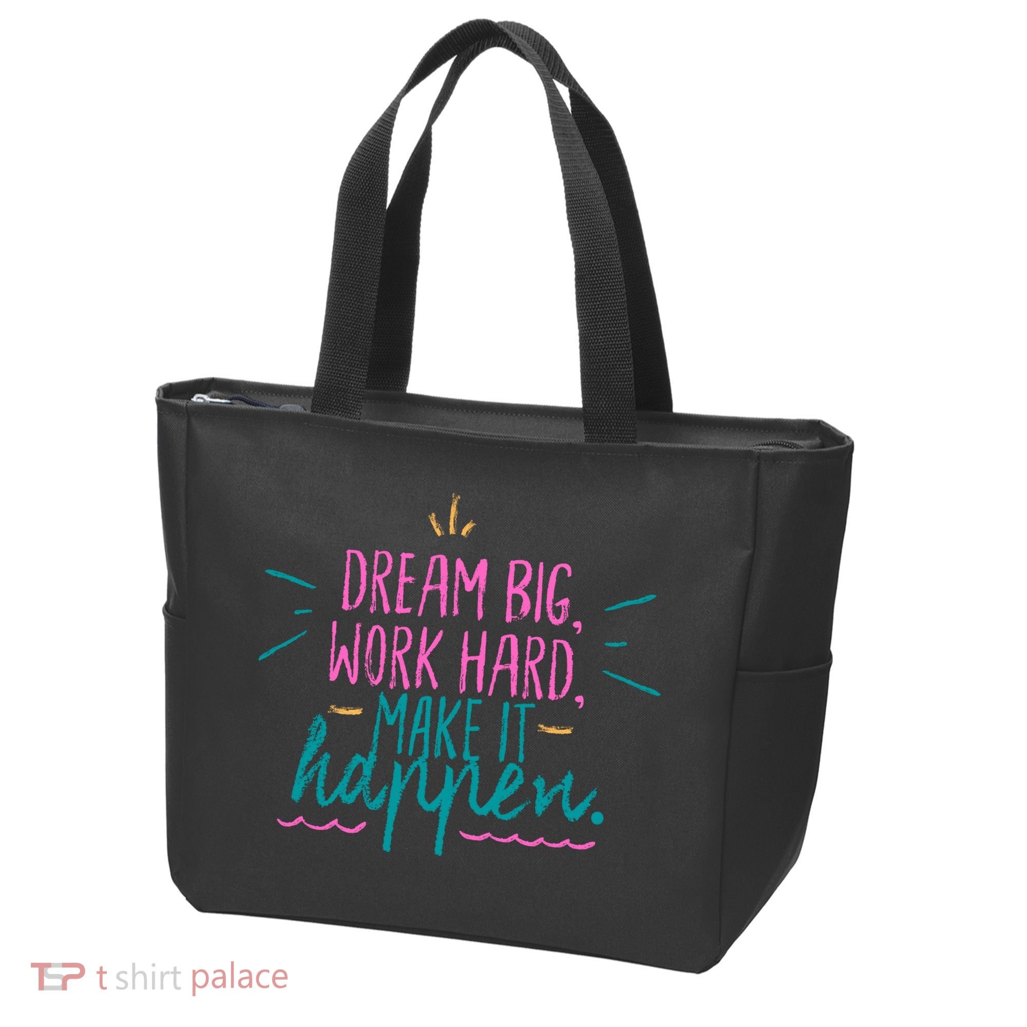 Dream Big Work Hard Make It Happen Quote Tote Bag
