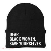 Dear Black Women Save Yourselves Motivation Quotes Beanie thumb 0