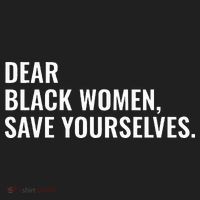 Dear Black Women Save Yourselves Motivation Quotes Hat thumb 2