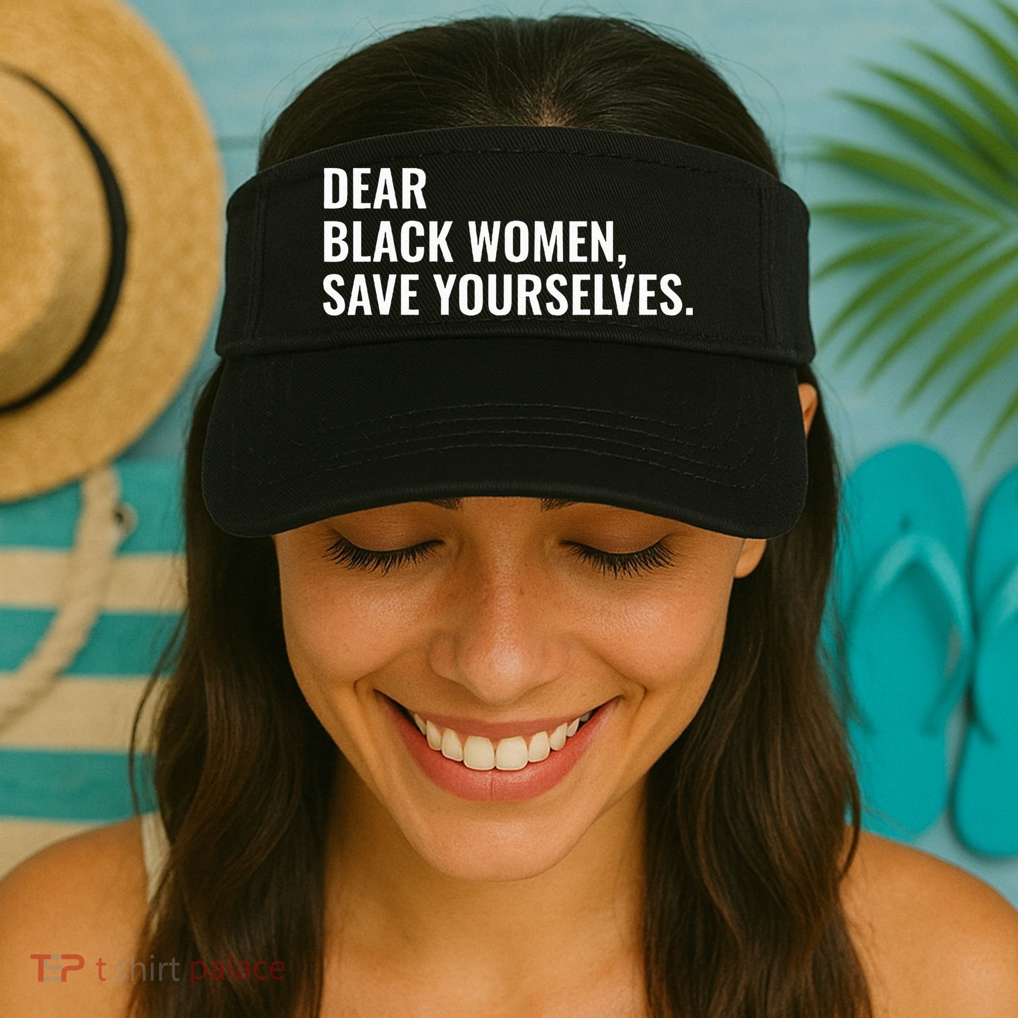Dear Black Women Save Yourselves Motivation Quotes Visor