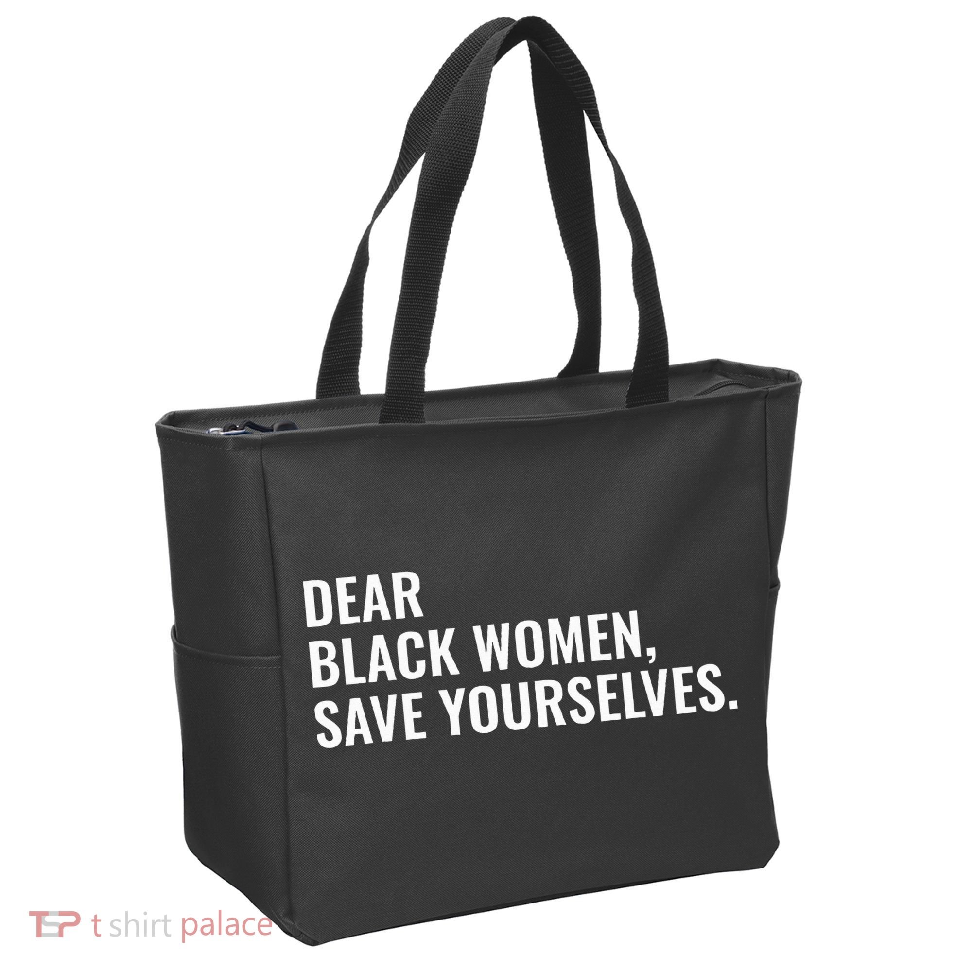 Dear Black Women Save Yourselves Motivation Quotes Tote Bag