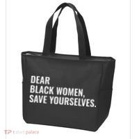 Dear Black Women Save Yourselves Motivation Quotes Tote Bag thumb 3