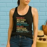 Dearly Beloved We Are Gathered Here Today To Get Through Women's Tank Top thumb 2