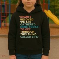 Dearly Beloved We Are Gathered Here Today To Get Through Kids Hoodie thumb 3