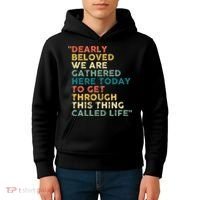 Dearly Beloved We Are Gathered Here Today To Get Through Kids Hoodie thumb 4
