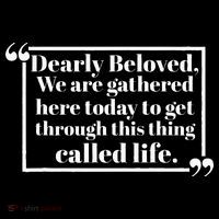 Dearly Beloved We Are Gathered Here Today To Get Through (1) Mousepad thumb 1