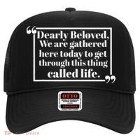 Dearly Beloved We Are Gathered Here Today To Get Through (1) Hat thumb 0