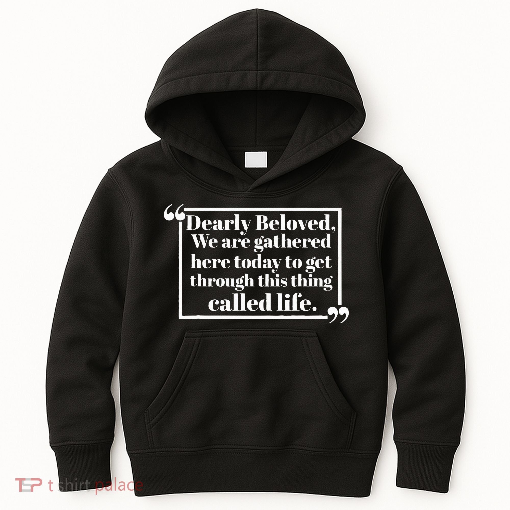 Dearly Beloved We Are Gathered Here Today To Get Through (1) Kids Hoodie