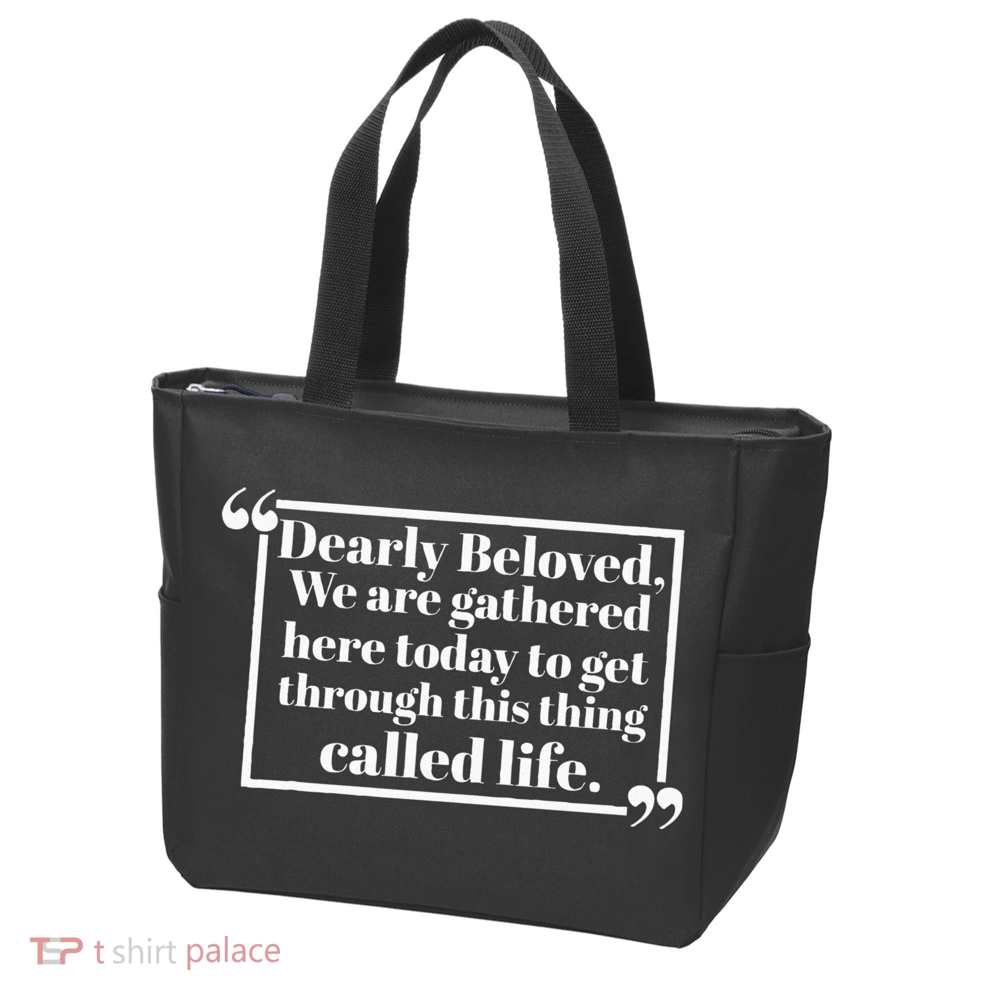 Dearly Beloved We Are Gathered Here Today To Get Through (1) Tote Bag