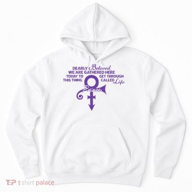 Dearly Beloved We Are Gathered Here Today To Get Through Hoodie