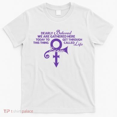 Dearly Beloved We Are Gathered Here Today To Get Through T-Shirt