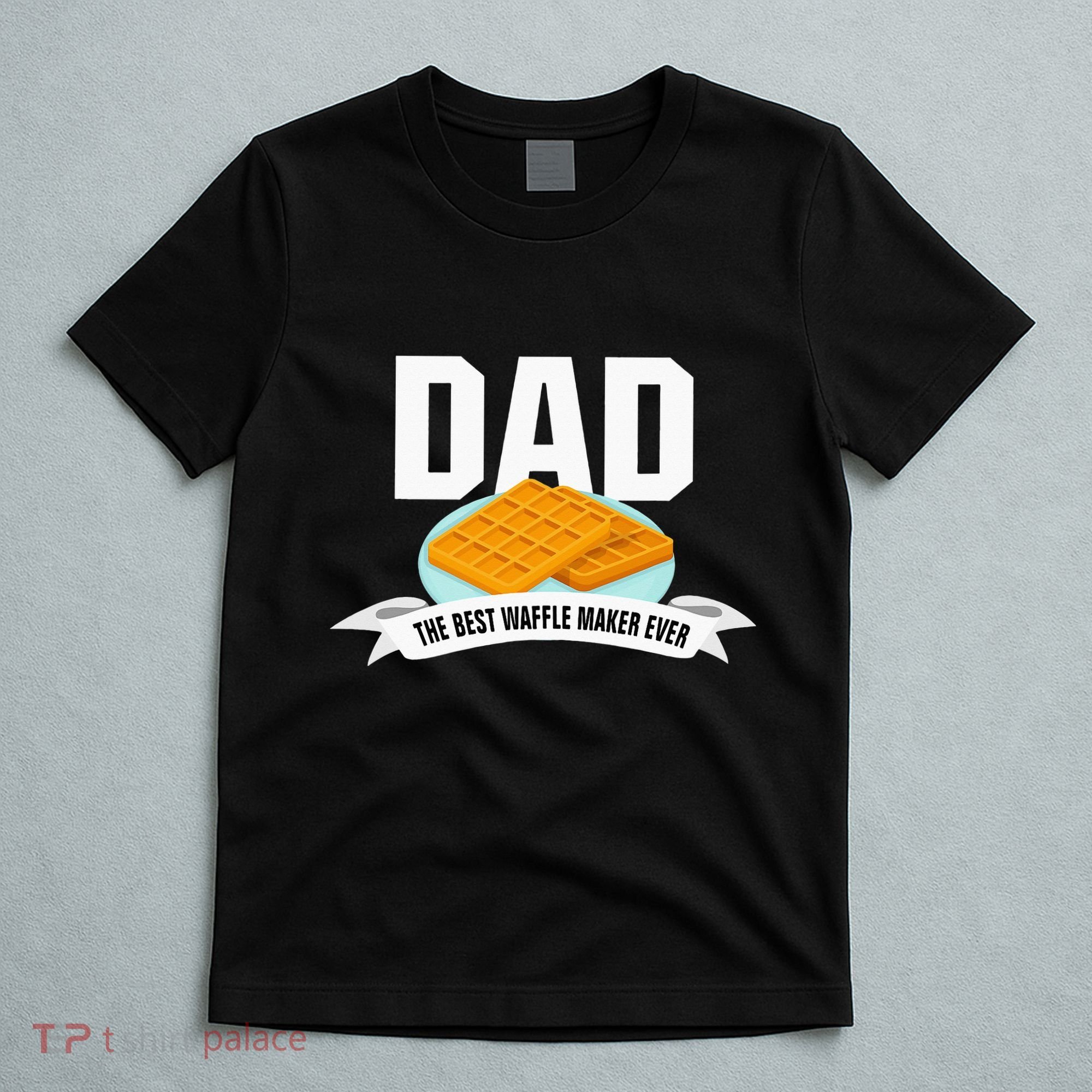 Dad Best Waffle Maker Ever Father's Day T-Shirt