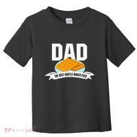 Dad Best Waffle Maker Ever Father's Day Toddler T-Shirt thumb 0