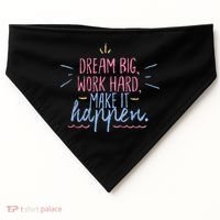 Dream Big Work Hard Make It Happen Quote USA-Made Doggie Bandana thumb 0