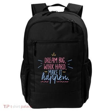 Dream Big Work Hard Make It Happen Quote Backpack
