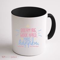 Dream Big Work Hard Make It Happen Quote Coffee Mug thumb 1