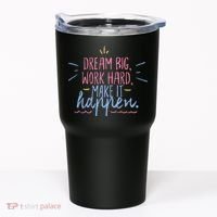 Dream Big Work Hard Make It Happen Quote Tumbler thumb 0