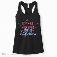 Dream Big Work Hard Make It Happen Quote Women's Tank Top thumb 0