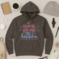 Dream Big Work Hard Make It Happen Quote Hoodie thumb 3