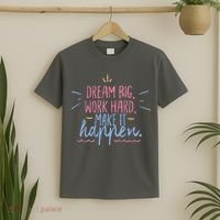 Dream Big Work Hard Make It Happen Quote T-Shirt thumb 2