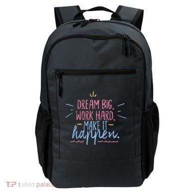 Dream Big Work Hard Make It Happen Quote Backpack