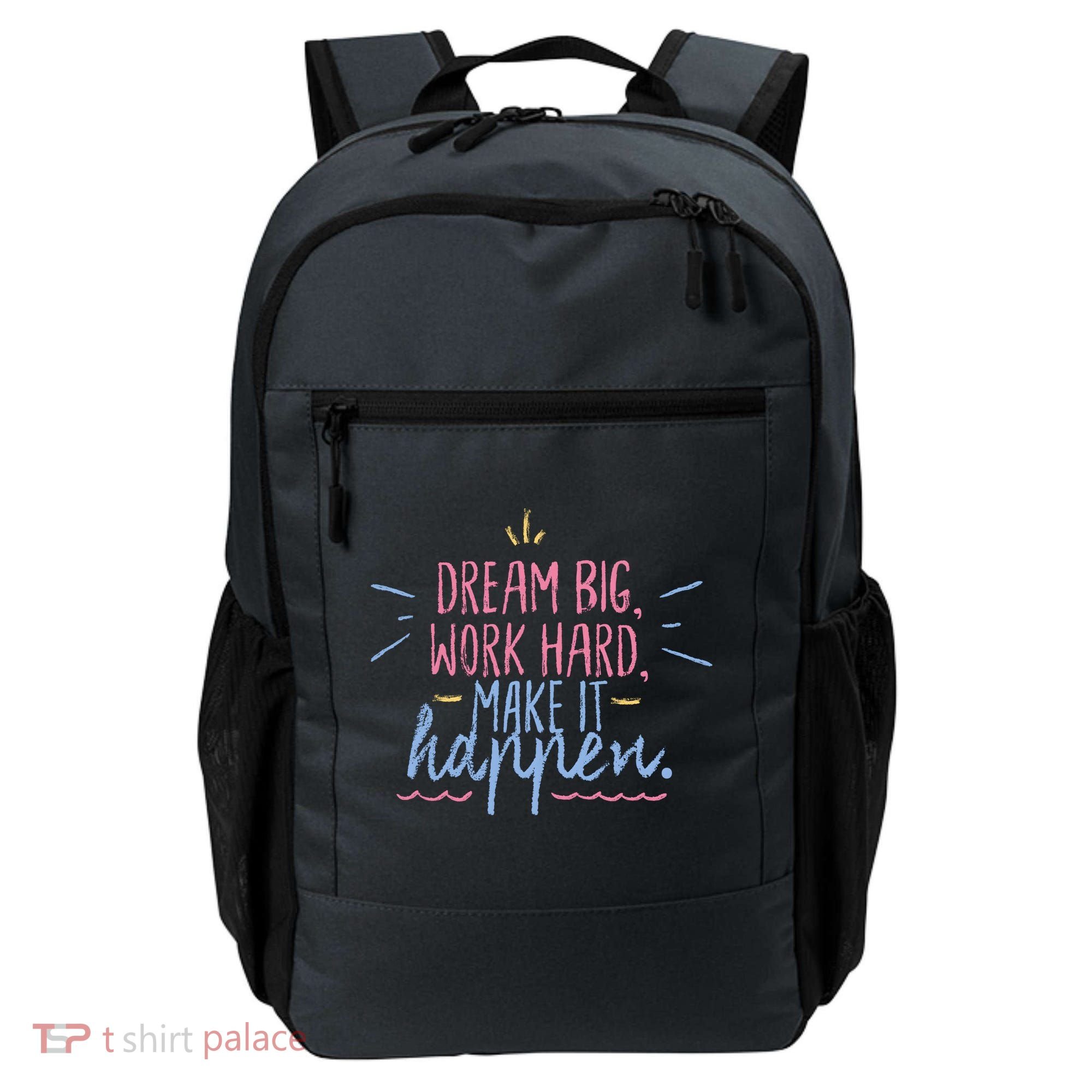 Dream Big Work Hard Make It Happen Quote Backpack