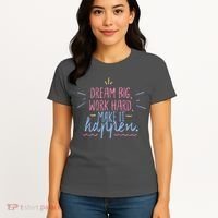 Dream Big Work Hard Make It Happen Quote Women's T-Shirt thumb 4
