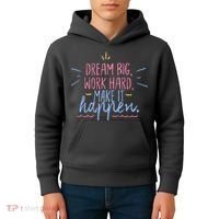 Dream Big Work Hard Make It Happen Quote Kids Hoodie thumb 4