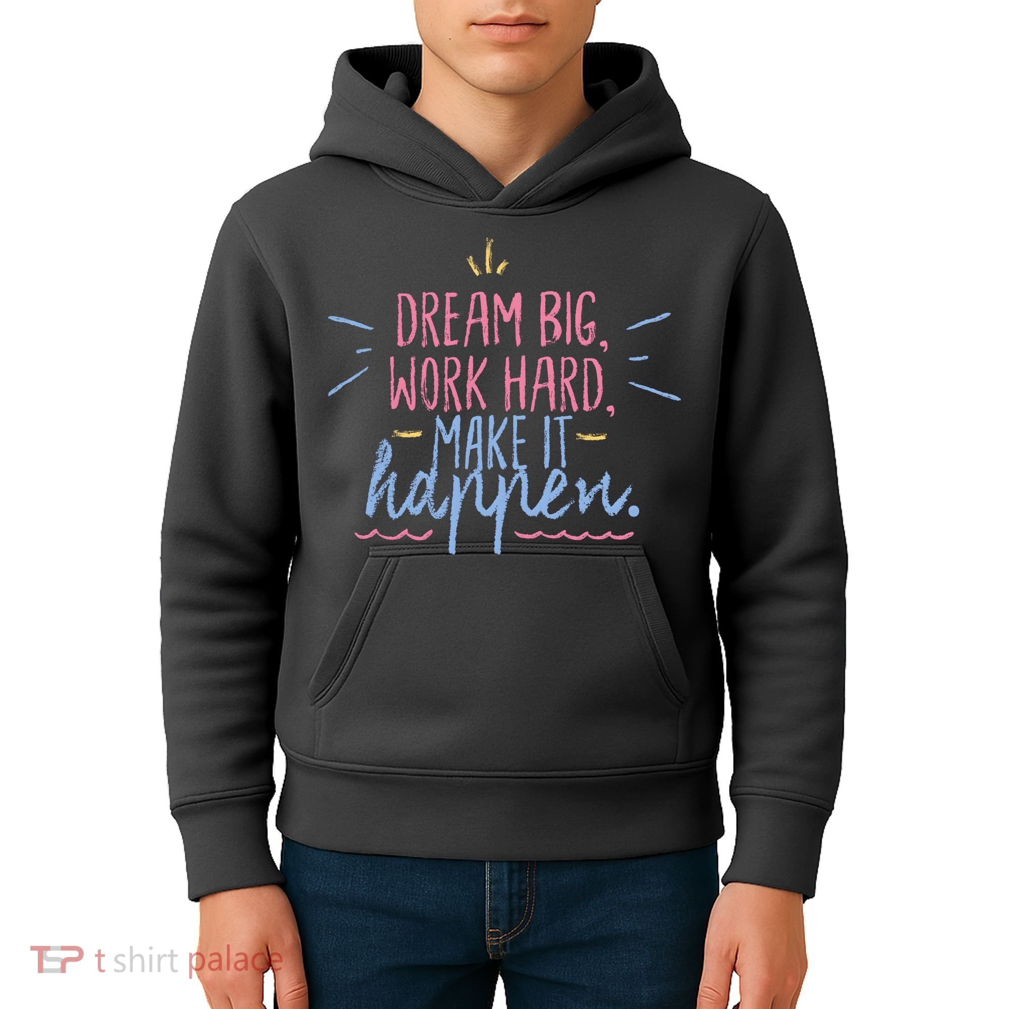 Dream Big Work Hard Make It Happen Quote Kids Hoodie
