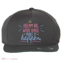 Dream Big Work Hard Make It Happen Quote Wool Snapback Cap thumb 0