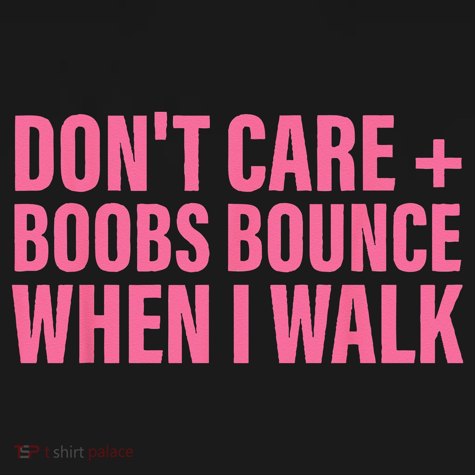 Dont Care Boobs Bounce When I Walk Quote Doggie Tank