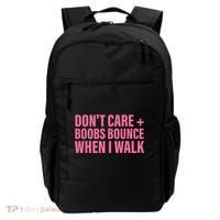 Dont Care Boobs Bounce When I Walk Quote Backpack thumb 0