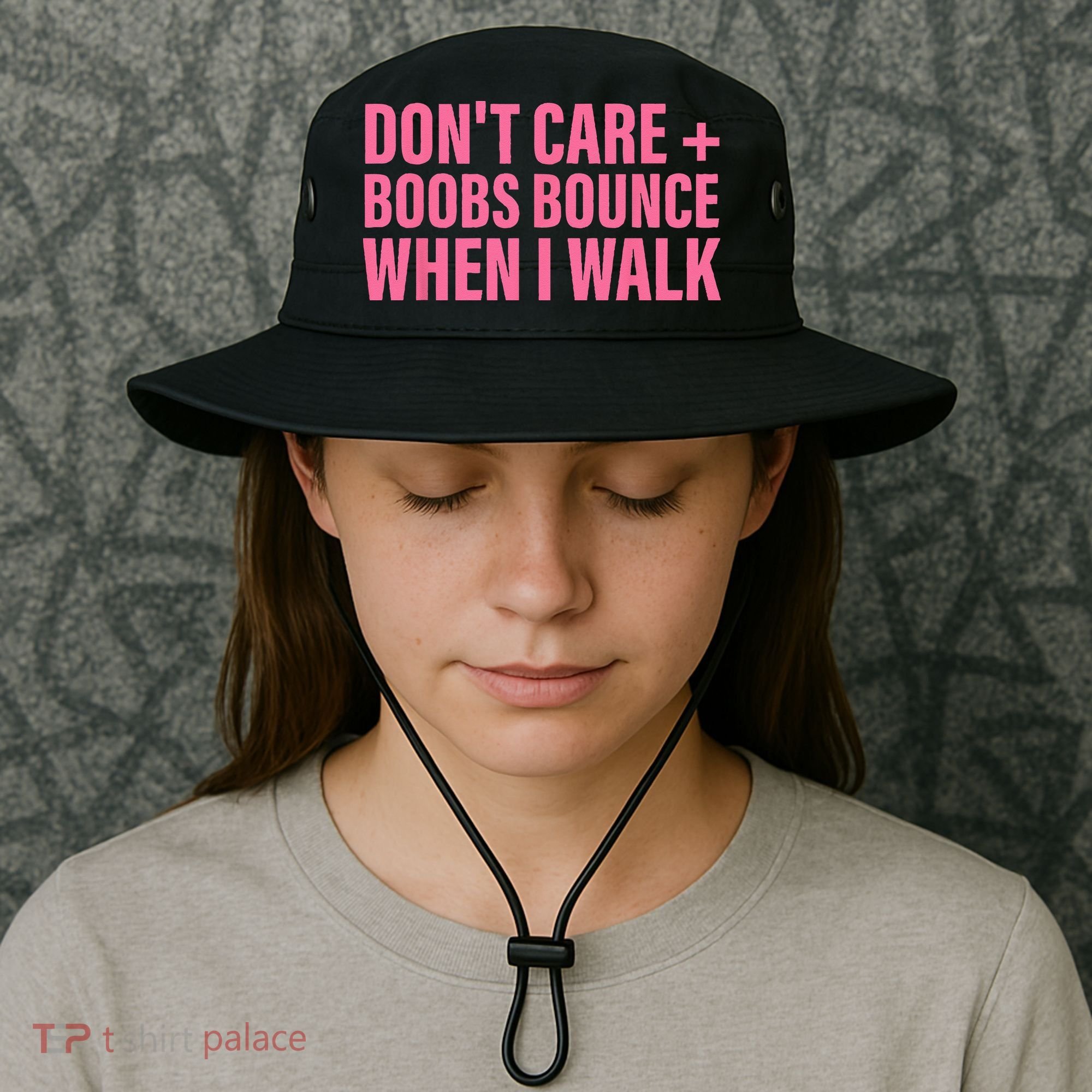 Dont Care Boobs Bounce When I Walk Quote Bucket Hat