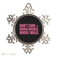 Dont Care Boobs Bounce When I Walk Quote Ornament thumb 0