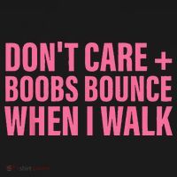 Dont Care Boobs Bounce When I Walk Quote Women's Long Sleeve Shirt thumb 2