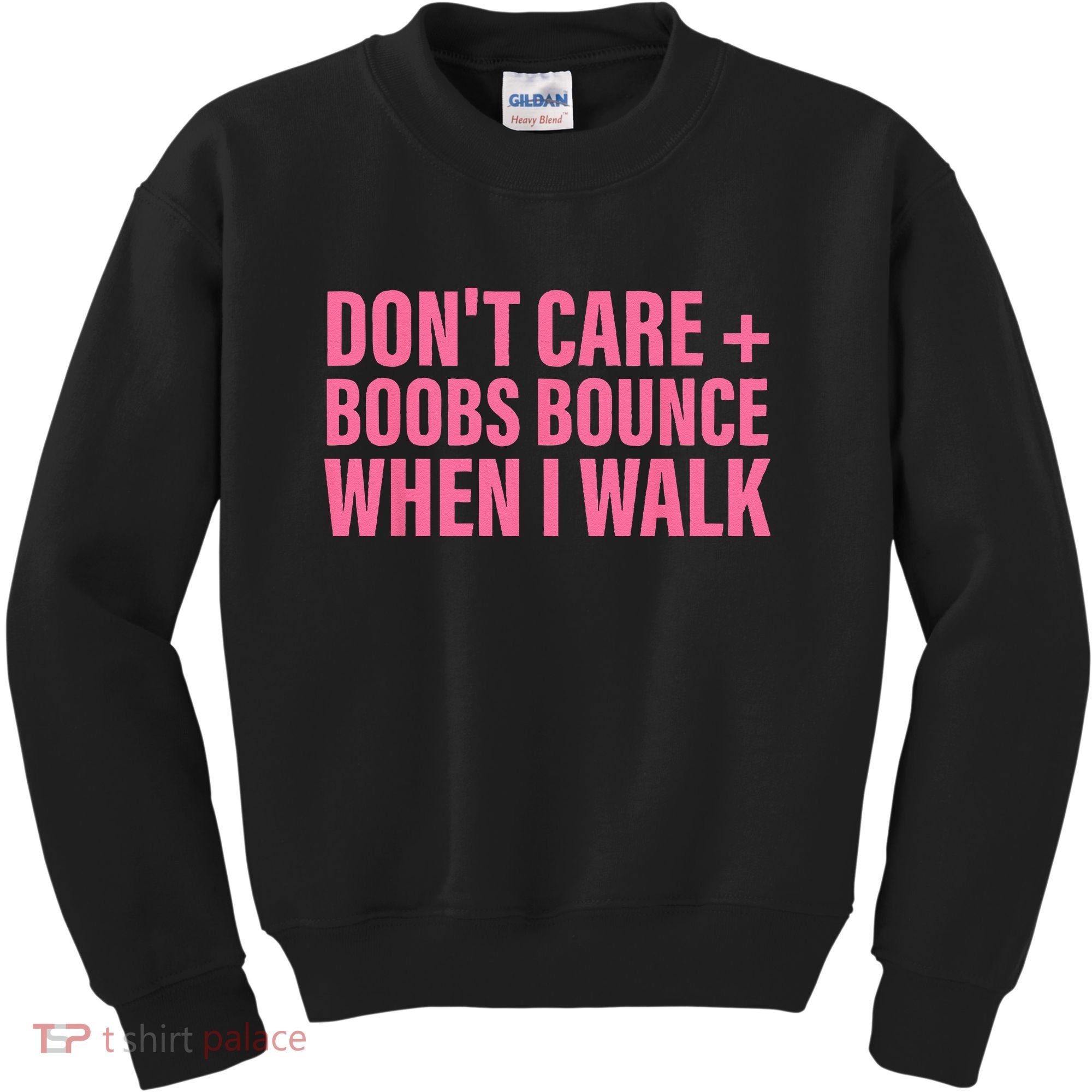 Dont Care Boobs Bounce When I Walk Quote Kids Sweatshirt