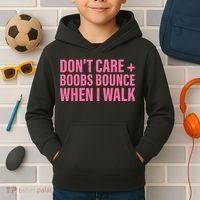 Dont Care Boobs Bounce When I Walk Quote Kids Hoodie thumb 2