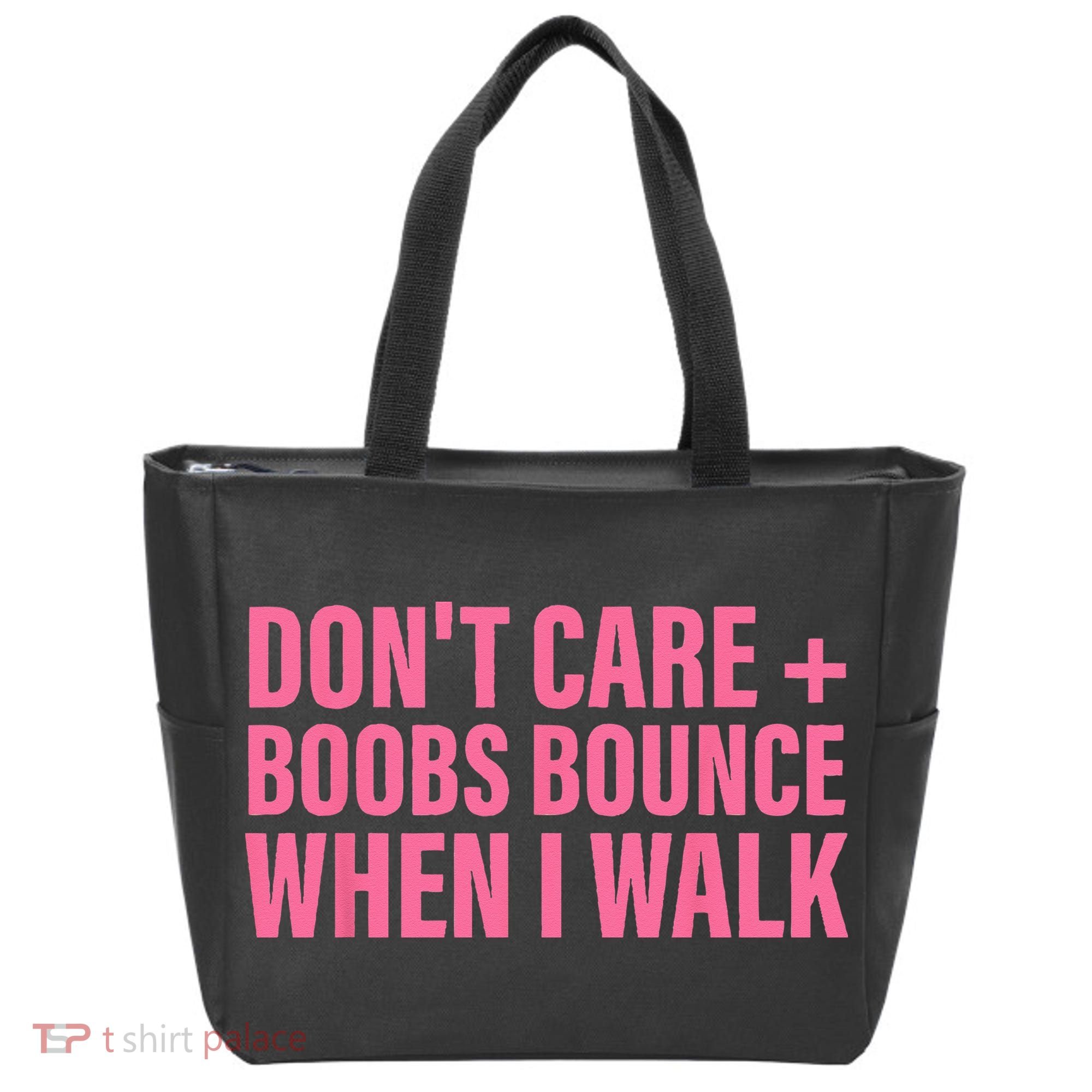 Dont Care Boobs Bounce When I Walk Quote Tote Bag