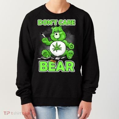 Dont Care Bear Smoking Weed Cannabis Marijuana 4 20 Stoner Gift 2 Women's Sweatshirt